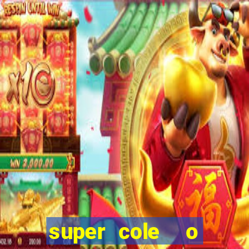 super cole  o 7784 jogos para pc download